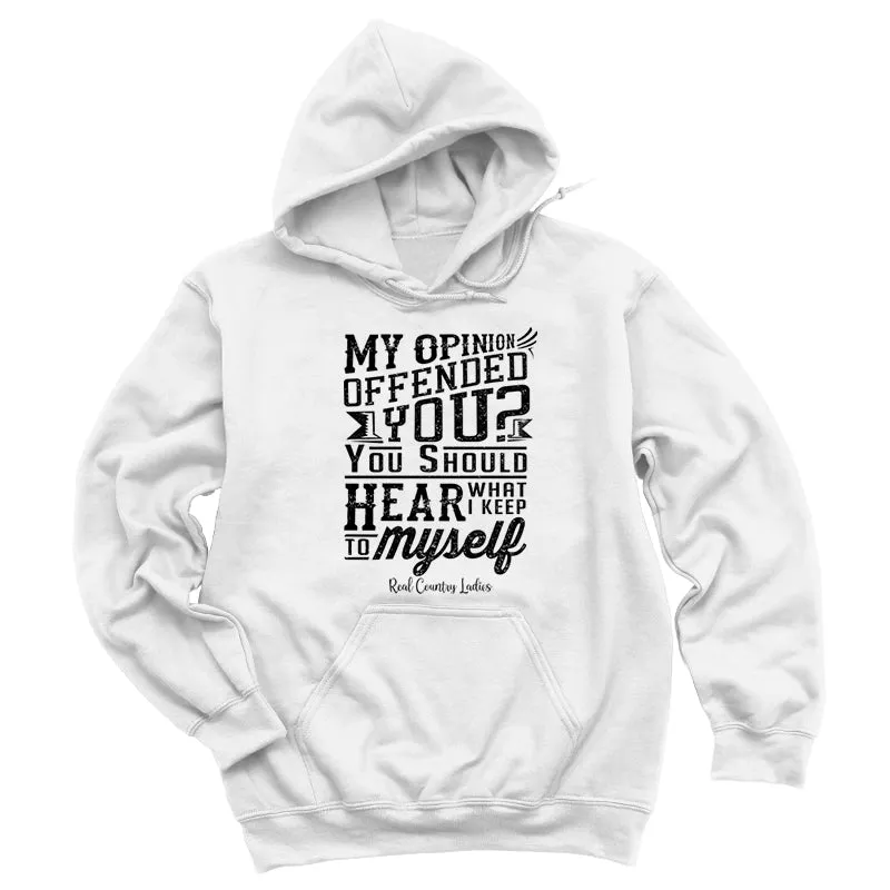 My Opinion Offended You Black Print Hoodies & Long Sleeves